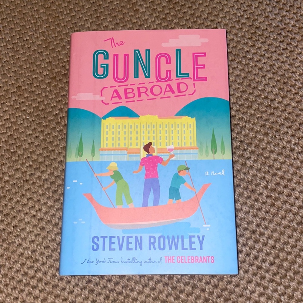 THE GUNCLE ABROAD BY STEVEN ROWLEY